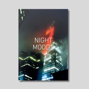 NIGHT MOODS: A Shutter Hub Editions Publication